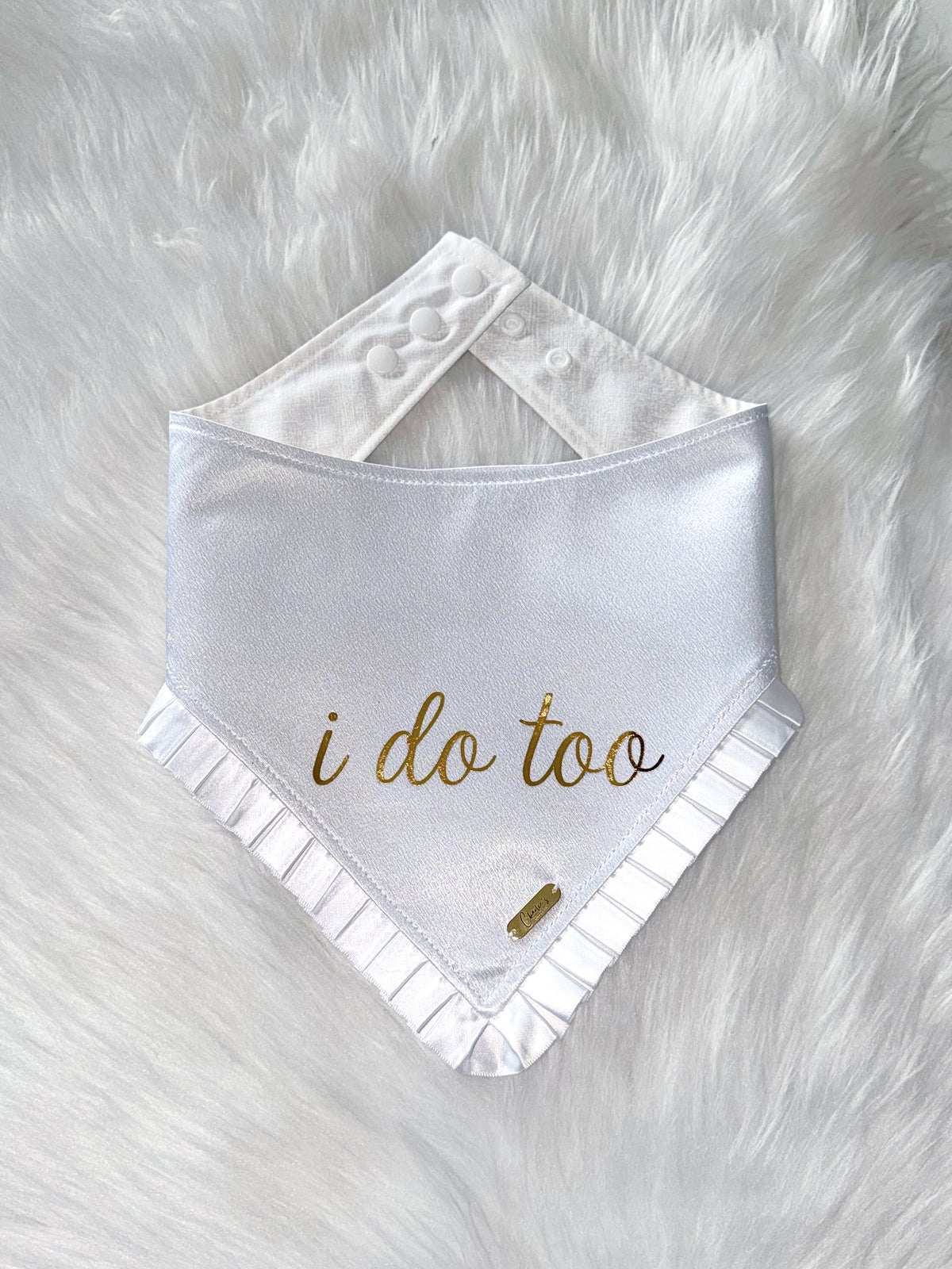 Wedding Day Satin “I do too”